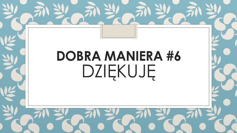 DOBRA MANIERA #6