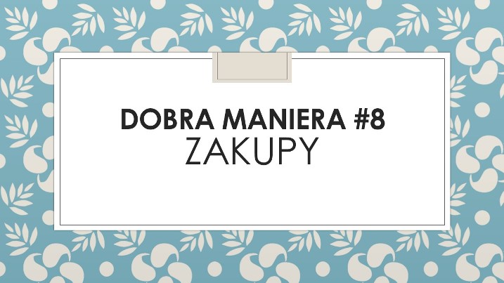 DOBRA MANIERA #8