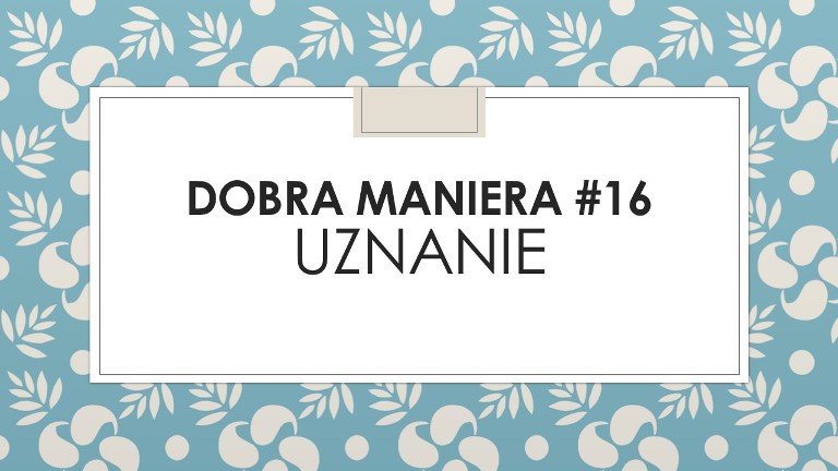 DOBRA MANIERA #16