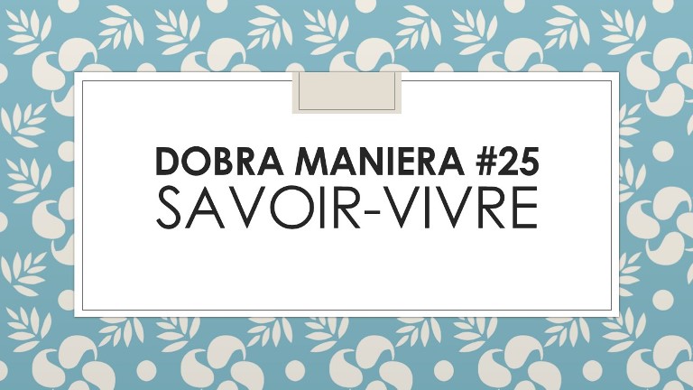 DOBRA MANIERA#25