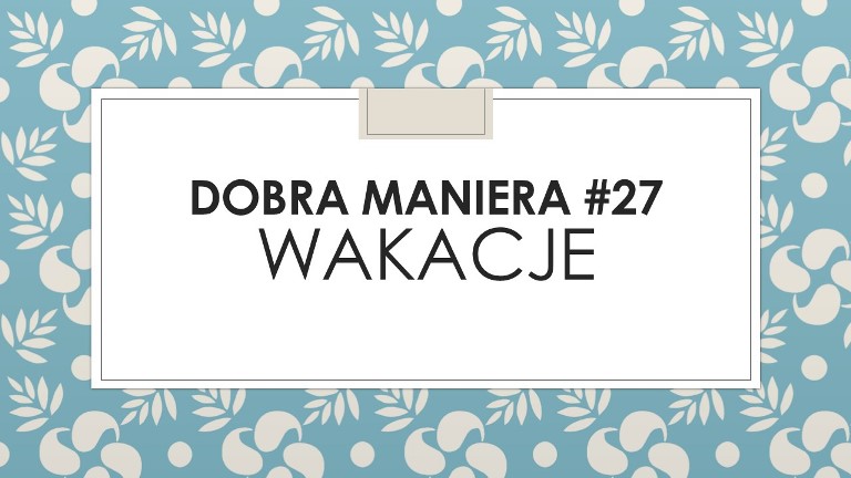 DOBRA MANIERA#27