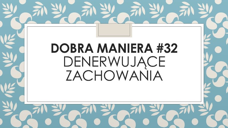 DOBRA MANIERA#32
