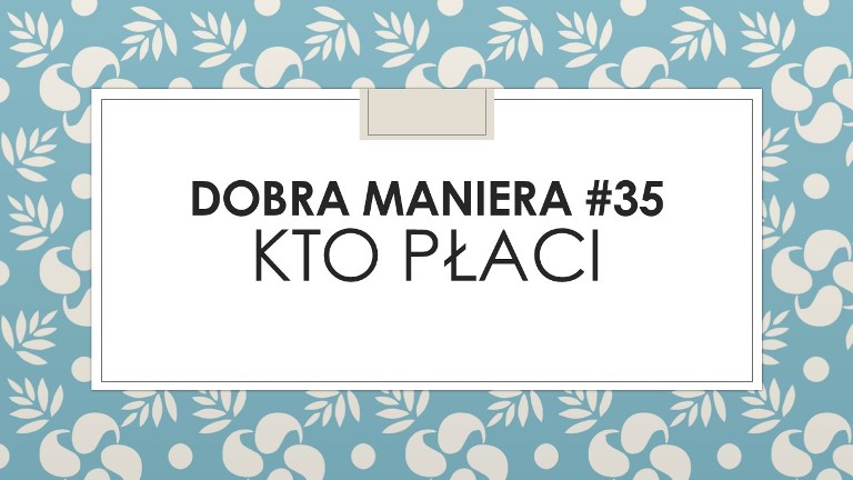 DOBRA MANIERA #35