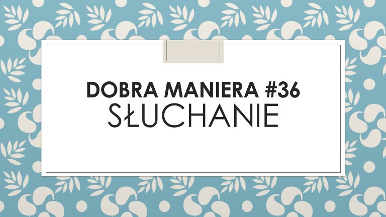 DOBRA MANIERA #36