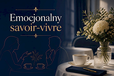 „EMOCJONALNY” savoir-vivre